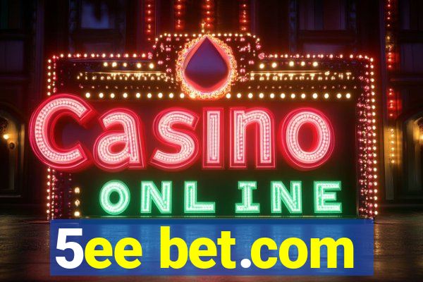 5ee bet.com